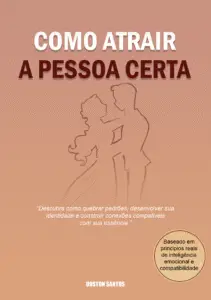 Como Atrair a pessoa certa